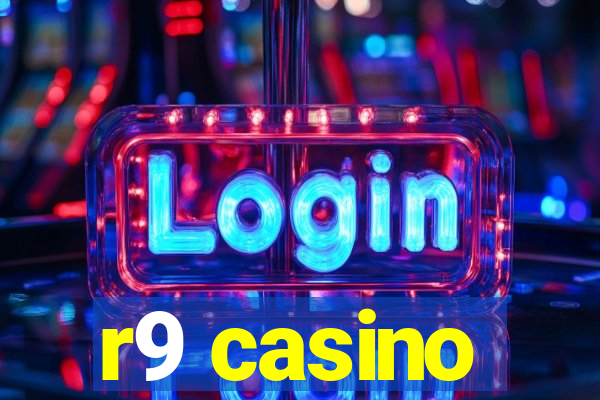 r9 casino